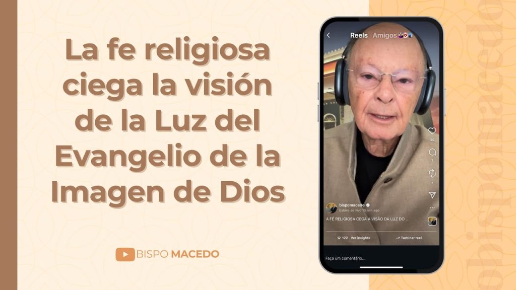 La fe religiosa ciega la visión de la Luz del Evangelio de la Imagen de Dios